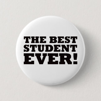 The Best Student Ever Pinback Button
