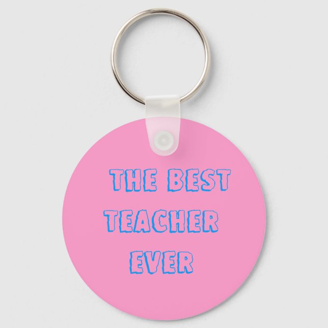 THE BEST TEACHER EVER KEYCHAIN (Front)