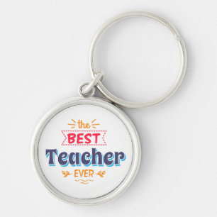 The Best Teacher Ever Keychain