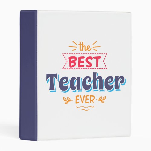 The Best Teacher Ever Mini Binder
