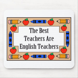The Best Teachers Are English Teachers Mouse Pad
