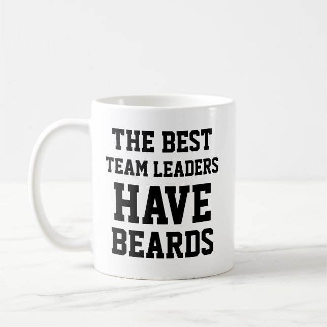 The Best Team Leaders Have Beards Coffee Mug (Left)