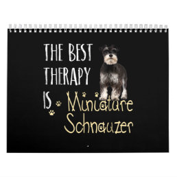 The Best Thearapy is Miniatura Schnauzer Calendar