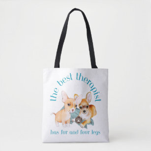The Best Therapist Has Fur and Four Legs Chihuahua Tote Bag