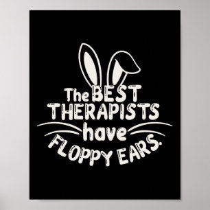 The Best Therapists Have Floppy Bunny Ears Humor _ Poster