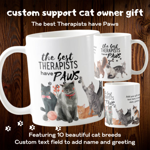 THE BEST THERAPISTS HAVE PAWS Support CATS Custom Coffee Mug
