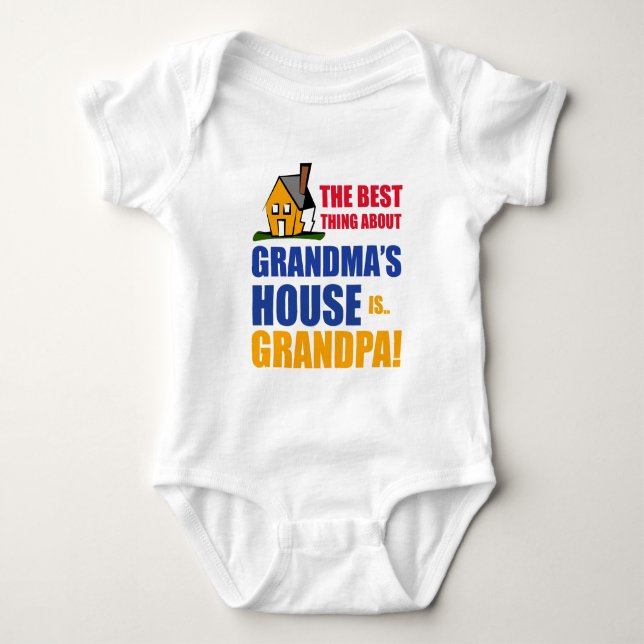 The Best Thing About Grandma's House is Grandpa Baby Bodysuit (Front)