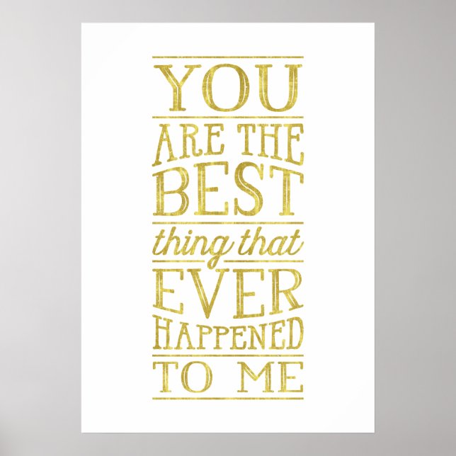 The Best Thing Romantic Gold Lettering Quote Poster (Front)