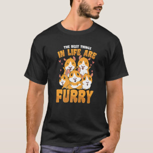 The Best Things In Life A Furry Hamster Owner Pet T-Shirt