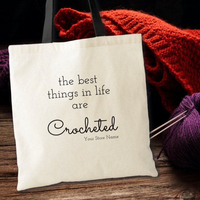 The Best Things In Life Are Crocheted Custom Tote Bag (Creator Uploaded)
