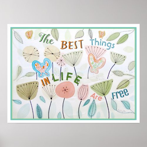 The Best Things In Life Are Free Poster