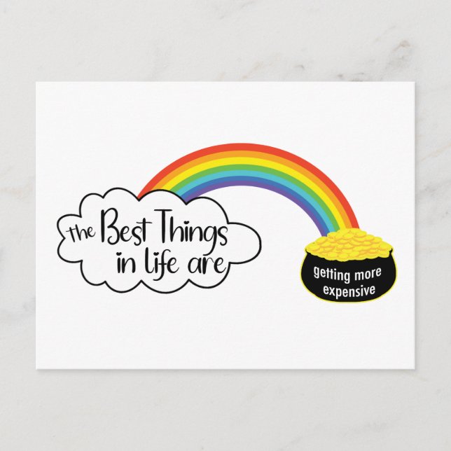 The best things in life are getting more expensive postcard (Front)