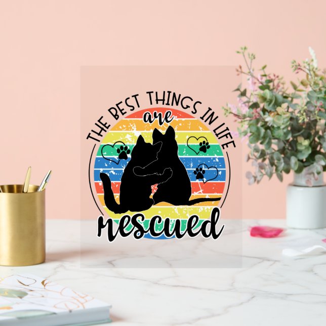 The Best Things In Life Are Rescued  Acrylic Sign (Wedding)