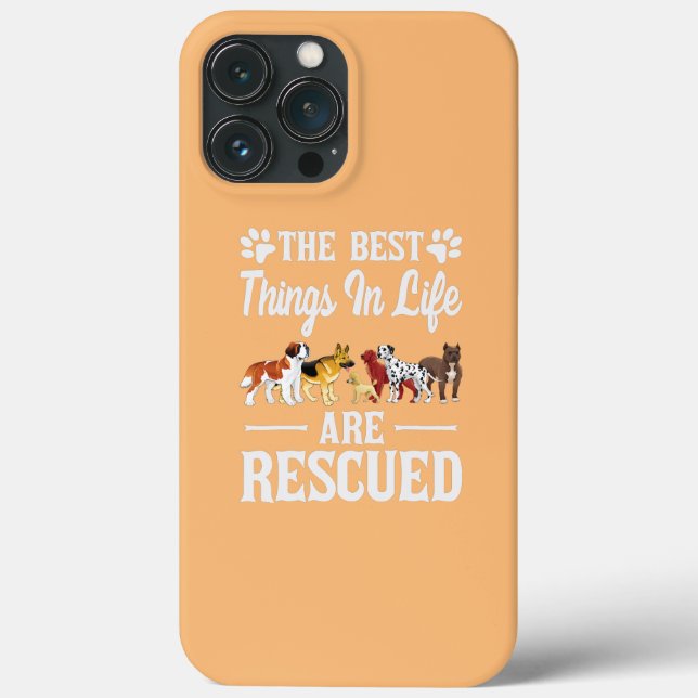 The best things in life are rescued animals dogs Case-Mate iPhone case (Back)