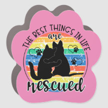 The Best Things In Life Are Rescued Dog Cat