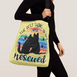 The Best Things In Life Are Rescued Dog Cat  Crossbody Bag