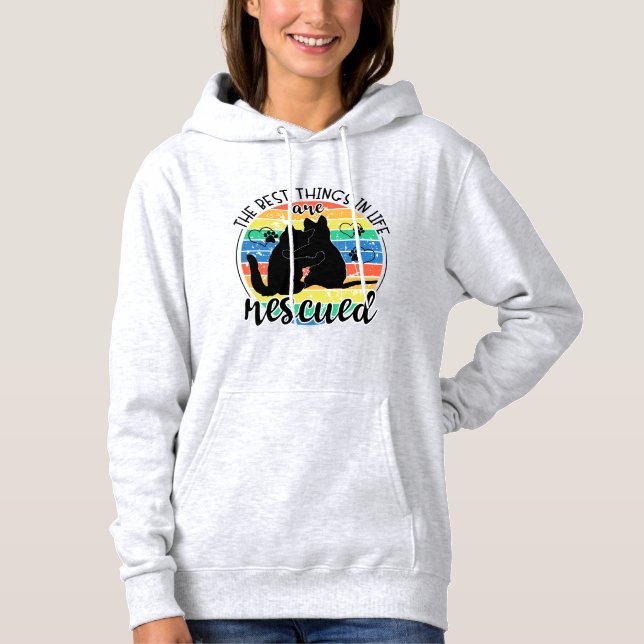 The Best Things In Life Are Rescued Pets Hoodie (Front)