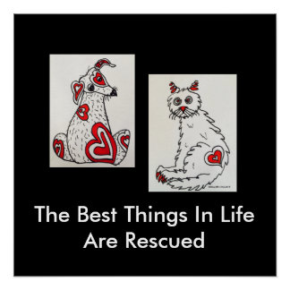 "The Best Things In Life Are Rescued" Poster