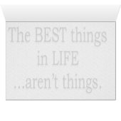 The Best Things in Life Aren't Things Cards (Inside Horizontal (Bottom))
