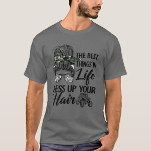 The Best Things In Life Mess Up Your Hair UTV SXS T-Shirt