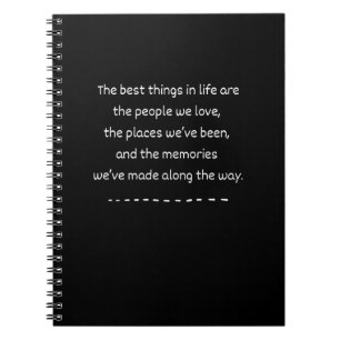 "The Best Things In Life" Quote Spiral Notebook