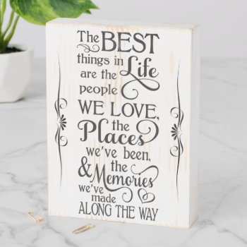 The Best Things In Life Quote Wooden Box Sign by NatureTales at Zazzle