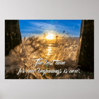 The best time to begin is now inspirational quote poster