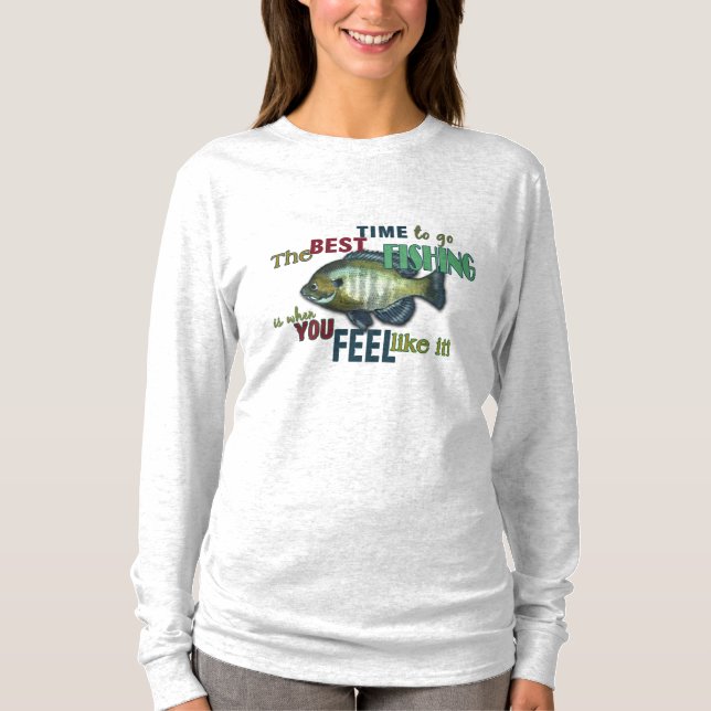 The Best Time To Go Fishing T-Shirt (Front)
