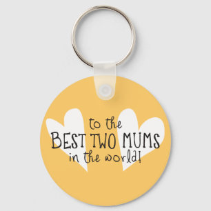 The Best Two Mums In the World Keychain