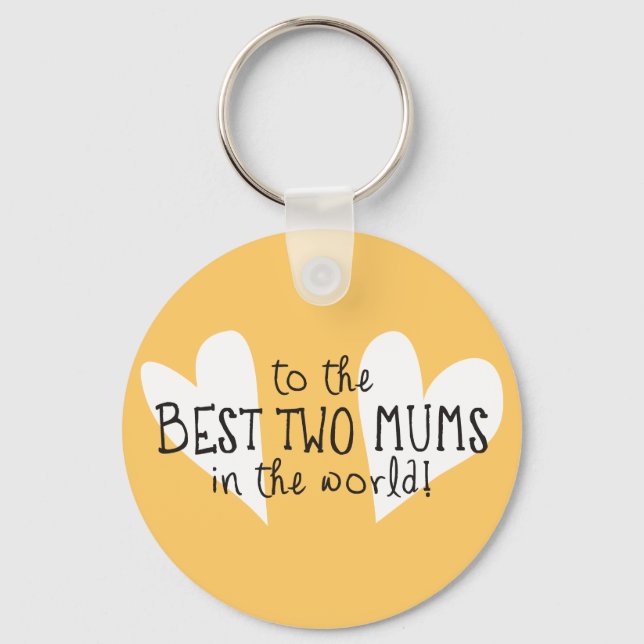 The Best Two Mums In the World Keychain (Front)