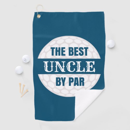 The Best Uncle by Par Golfers Funny Pun Navy Blue Golf Towel