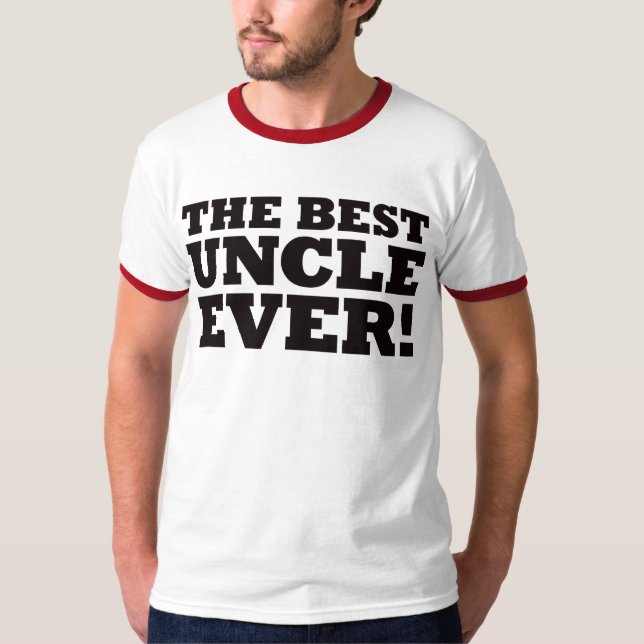 The Best Uncle Ever T-Shirt (Front)