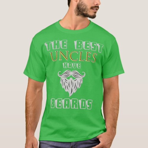 The Best Uncles Have Beards 1 1 T_Shirt