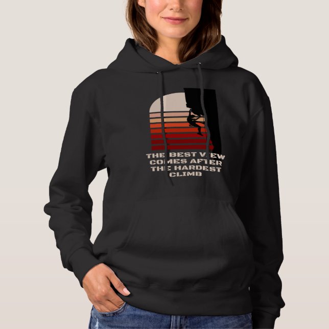 The best view comes after the hardest climb motiva hoodie (Front)