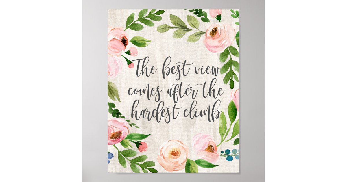 The Best View Comes After The Hardest Climb Poster Zazzle Com