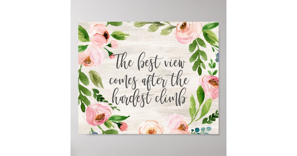 The Best View Comes After The Hardest Climb Poster Zazzle Com