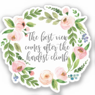 The Best View Comes After The Hardest Climb Sticker