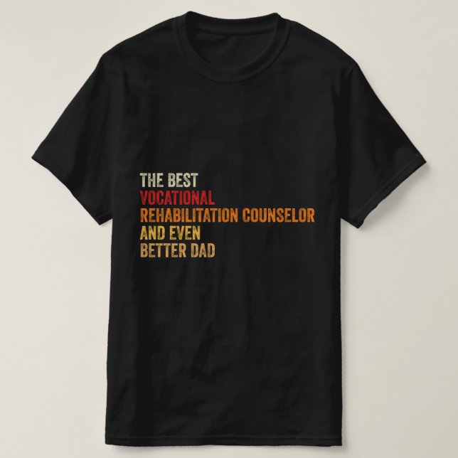The Best Vocational Rehabilitation Counselor And T-Shirt (Design Front)