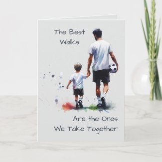The Best Walks together Happy Father's Day
