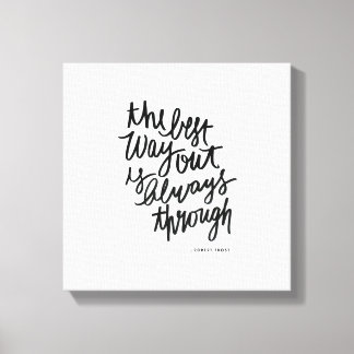 The Best Way Out Motivations Quote Brush Lettering Canvas Print