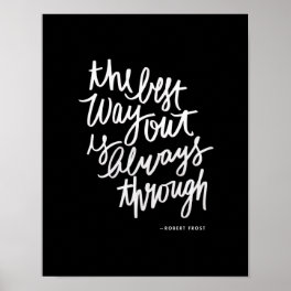 The Best Way Out Motivations Quote Brush Lettering Poster