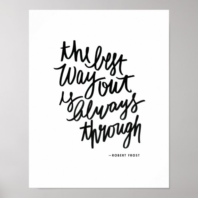 The Best Way Out Motivations Quote Brush Lettering Poster (Front)