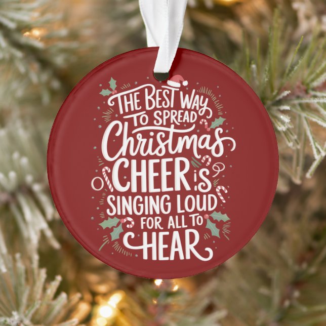 The Best Way To Spread Christmas Cheer Holiday  Ornament (Tree)
