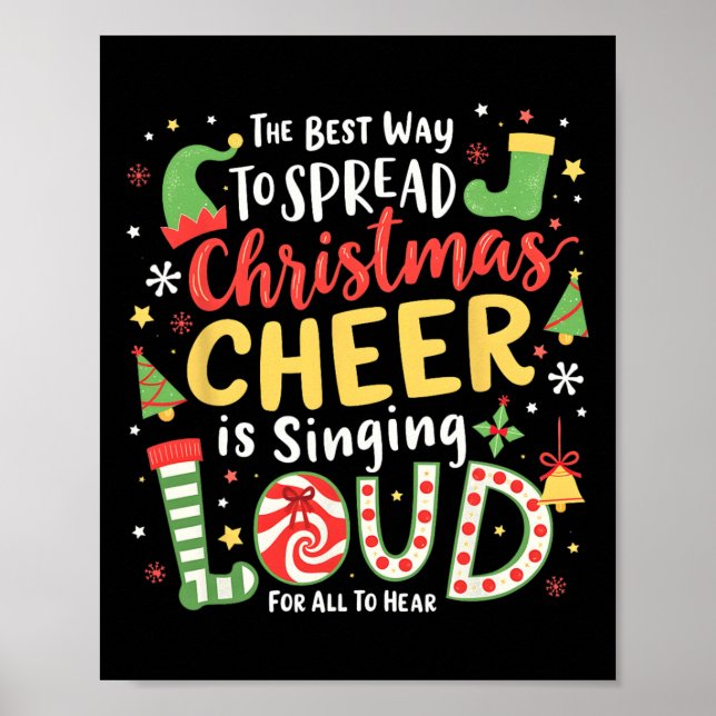The Best Way To Spread Christmas Cheer Is Singing  Poster (Front)