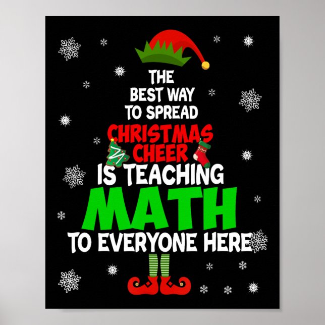 The Best Way To Spread Christmas Cheer Is Teaching Poster (Front)