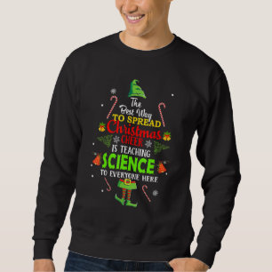 The Best Way To Spread Christmas Cheer Is Teaching Sweatshirt