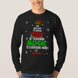 The Best Way To Spread Christmas Cheer Is Teaching T-Shirt