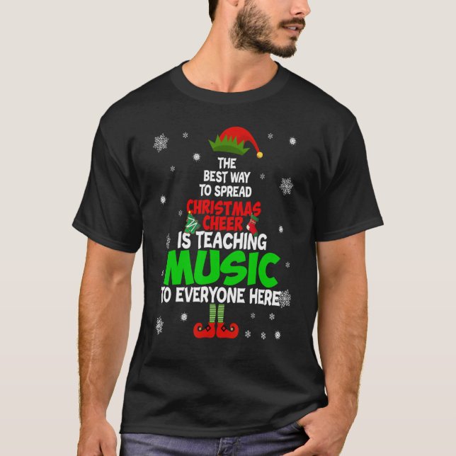 The Best Way To Spread Christmas Cheer Is Teaching T-Shirt (Front)
