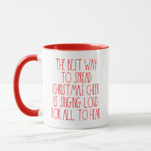 The Best Way To Spread Christmas Cheer Mug