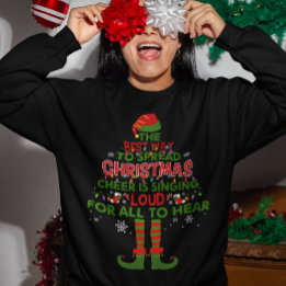 The Best Way To Spread Christmas Cheer Sweatshirt